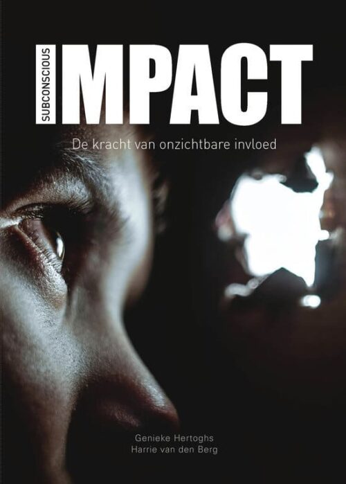 Impact De kracht van onzichtbare invloed