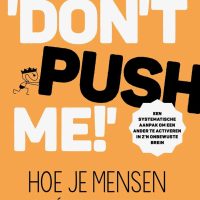 Cover boek Don't push me! Hoe je mensen wél beweegt